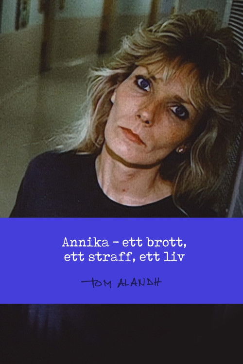 Annika - Ett Brott, Ett Straff, Ett Liv