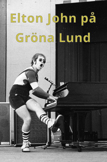 Elton John på Gröna Lund