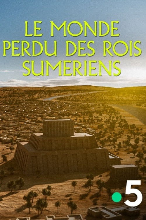 Le monde perdu des rois sumériens