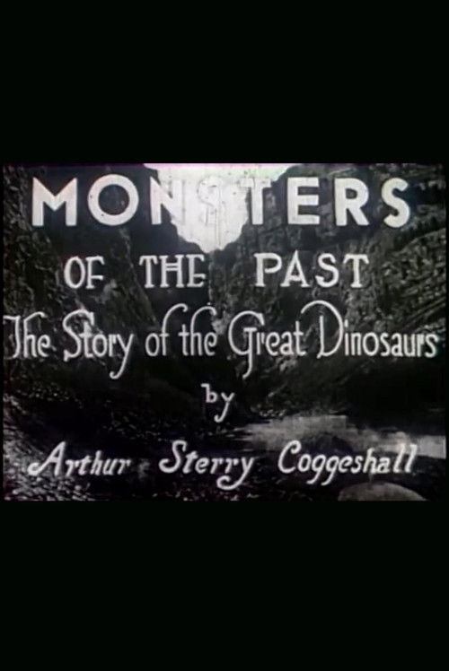 Monsters of the Past: The Story of the Great Dinosaurs