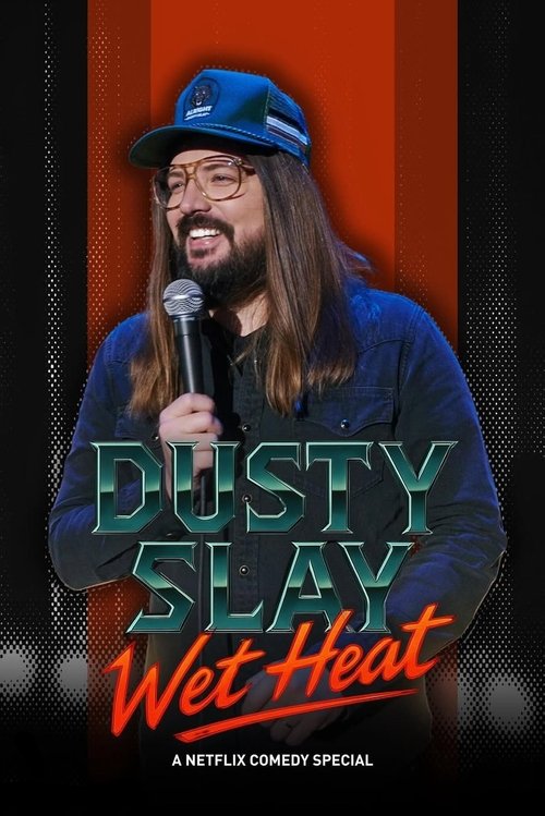 Dusty Slay: Wet Heat