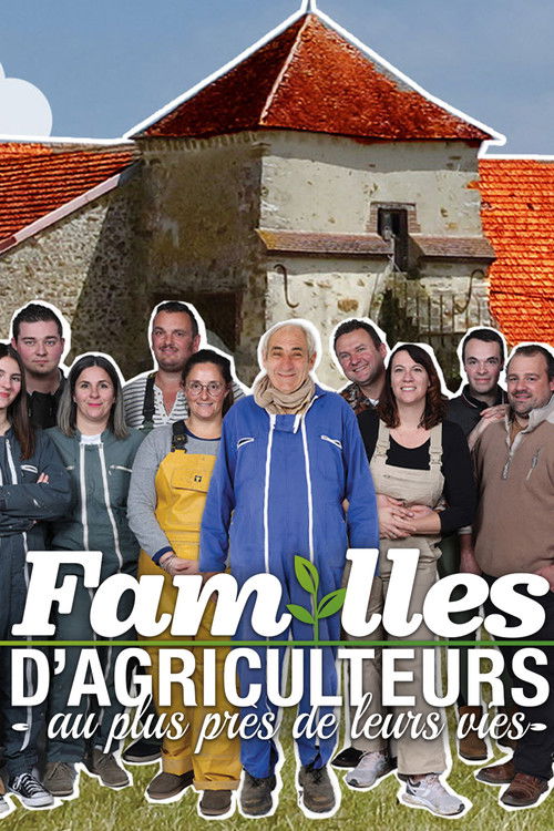 Familles d'agriculteurs : Au plus près de leurs vies