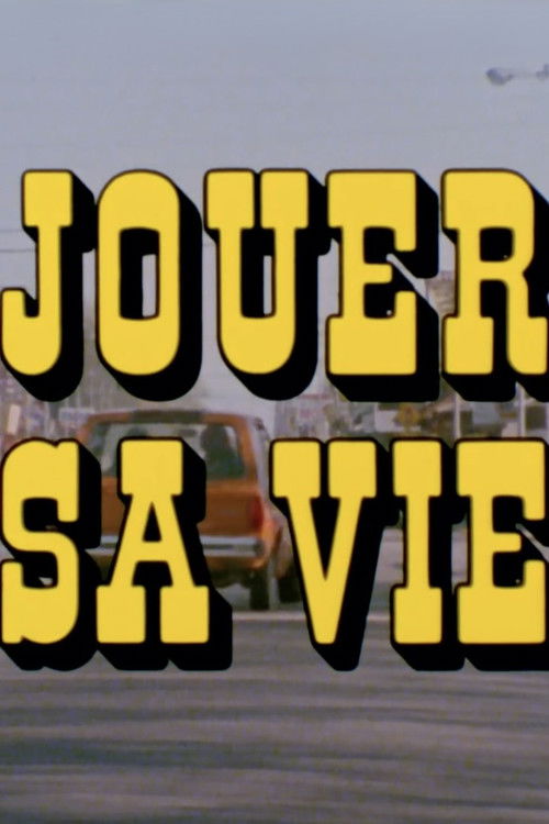 Jouer sa vie