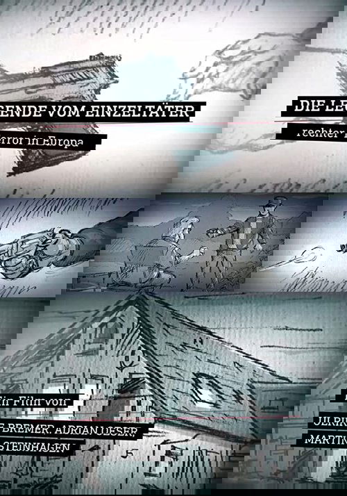 Die Legende vom Einzeltäter: Rechter Terror in Europa