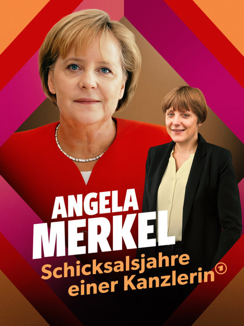 Angela Merkel – Schicksalsjahre einer Kanzlerin