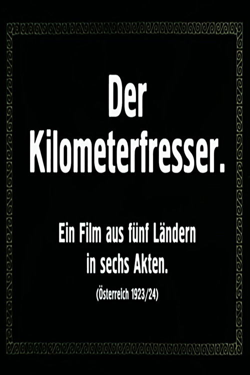 Der Kilometerfresser