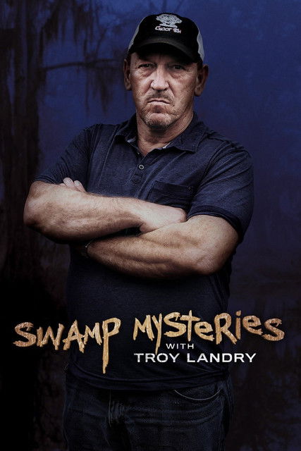 Swamp Mysteries with Troy Landry